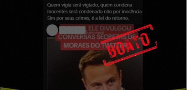 Elon Musk não revelou conversas secretas do ministro Alexandre de Moraes no X