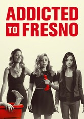 Addicted to Fresno