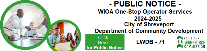 Click here to review the Local Workforce Development Area 71 - Public Notice.