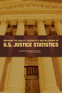 Ensuring the Quality, Credibility, and Relevance of U.S. Justice Statistics 