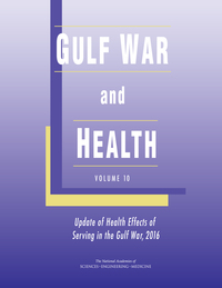 Gulf War and Health: Volume 10: Update of Health Effects of Serving in the Gulf War, 2016