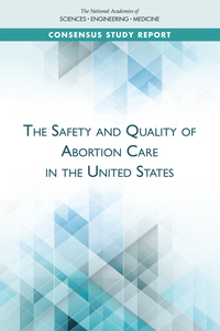 The Safety and Quality of Abortion Care in the United States