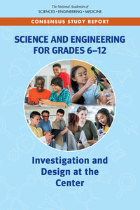 Science and Engineering for Grades 6-12: Investigation and Design at the Center