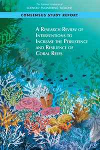 A Research Review of Interventions to Increase the Persistence and Resilience of Coral Reefs