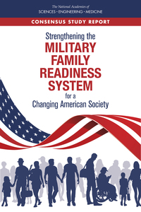 Strengthening the Military Family Readiness System for a Changing American Society