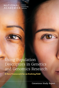 Using Population Descriptors in Genetics and Genomics Research: A New Framework for an Evolving Field