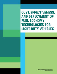 Cost, Effectiveness, and Deployment of Fuel Economy Technologies for Light-Duty Vehicles 