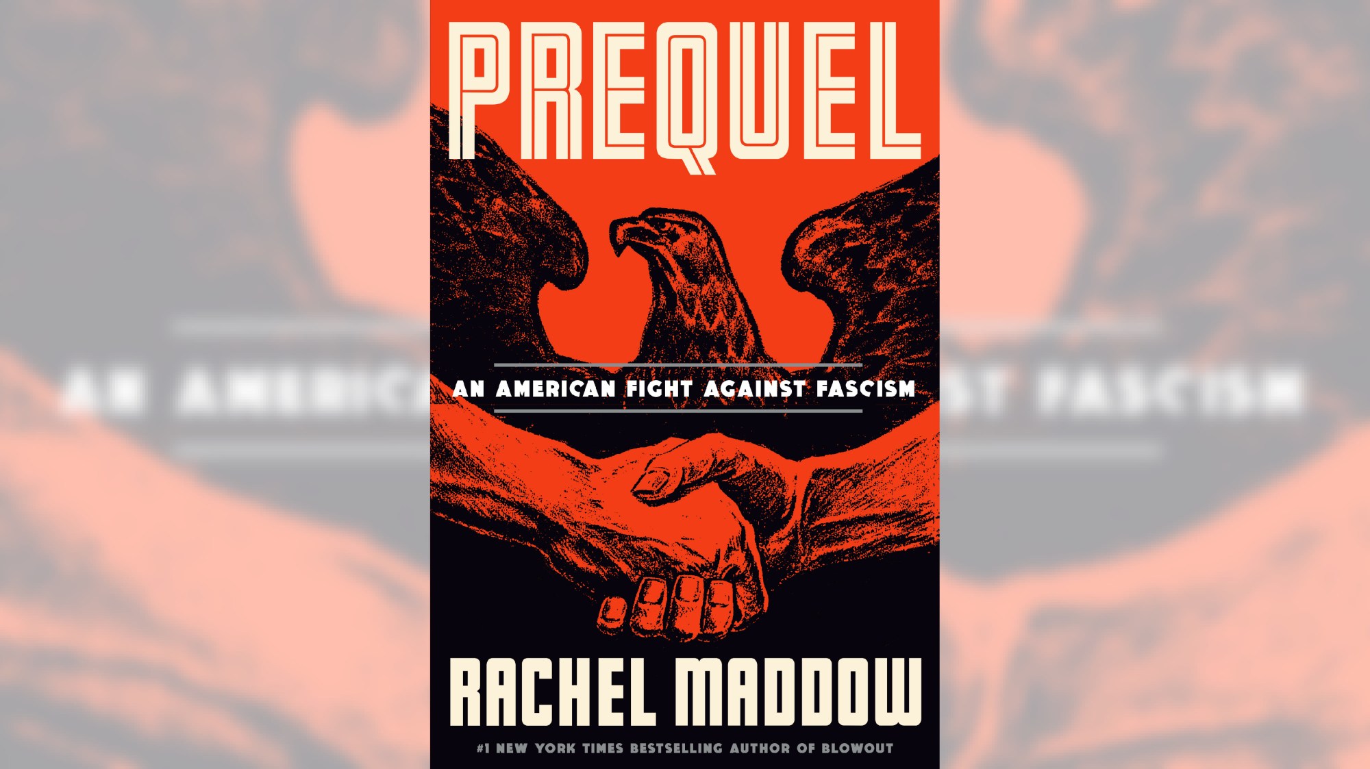 "Prequel: An American Fight Against Fascism" by MSNBC host Rachel Maddow is among the top-selling nonfiction releases at Southern California's independent bookstores. (Courtesy of Crown Books)