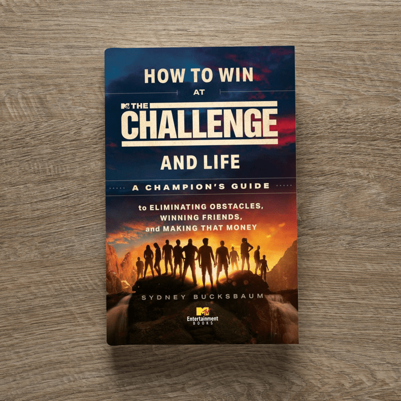 The Challenge: How to Win at The Challenge and Life Book