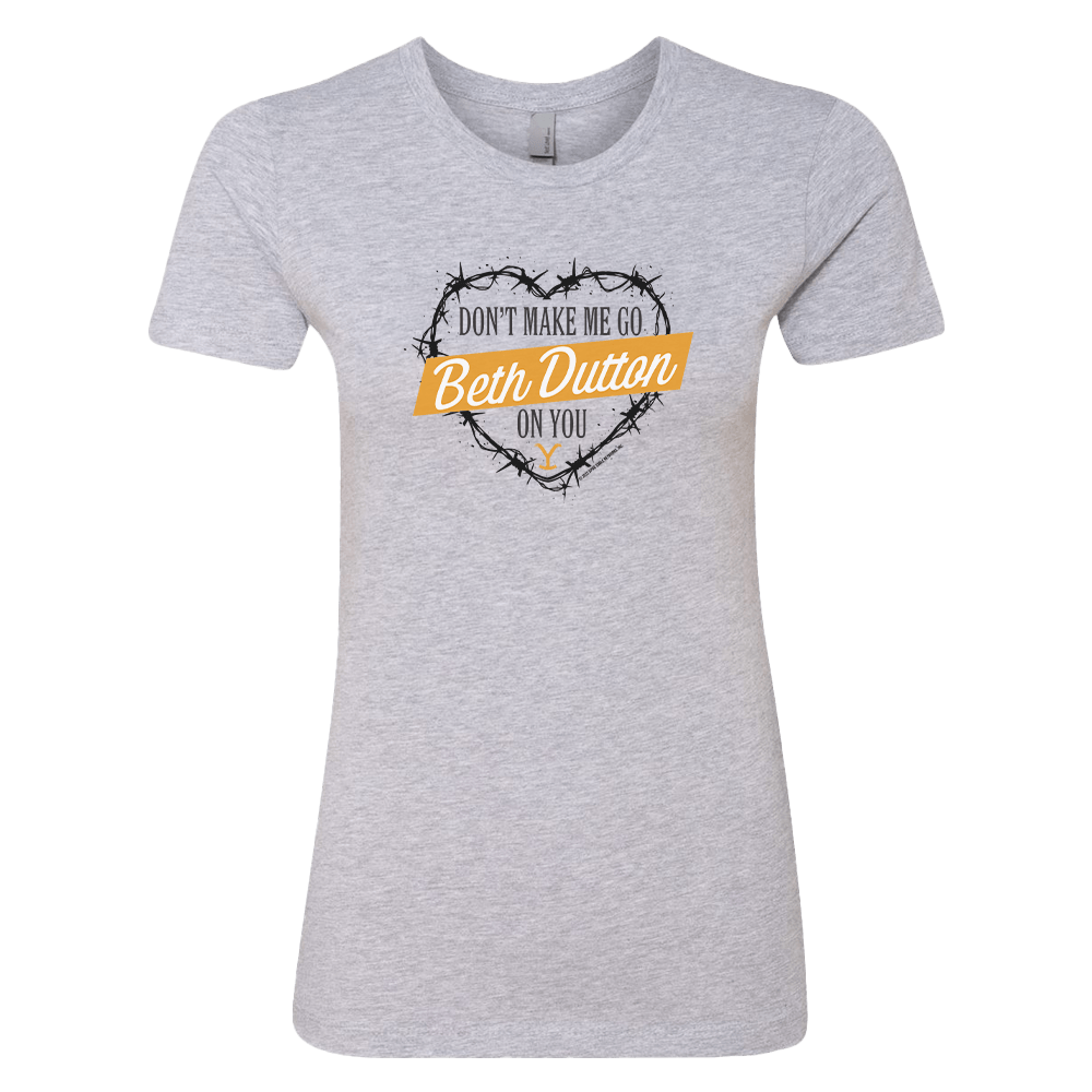 Yellowstone Don't Make Me Go Beth Dutton On You Heart Women's Short Sleeve T - Shirt - Paramount Shop