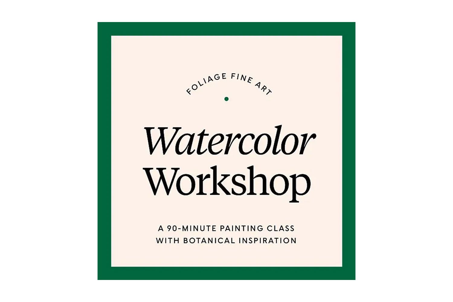 Foliage Fine Art Watercolor Workshop