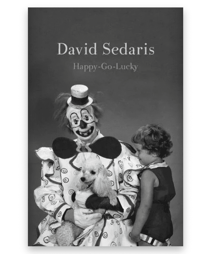 Black and white image of a clown with a child and poodle dog on cover of Happy-Go-Lucky by David Sedaris
