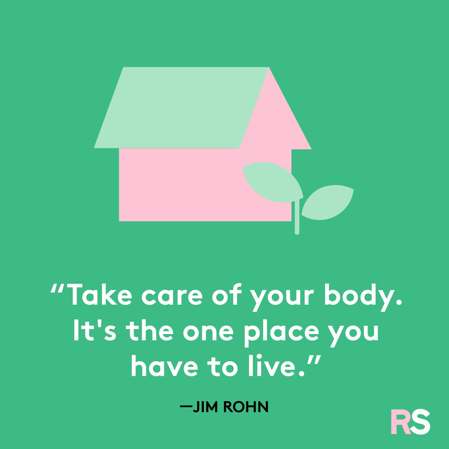 Take care of your body quote