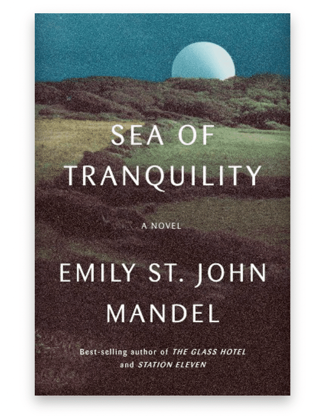 Sea of Tranquility, a book by Emily St. John Mandel