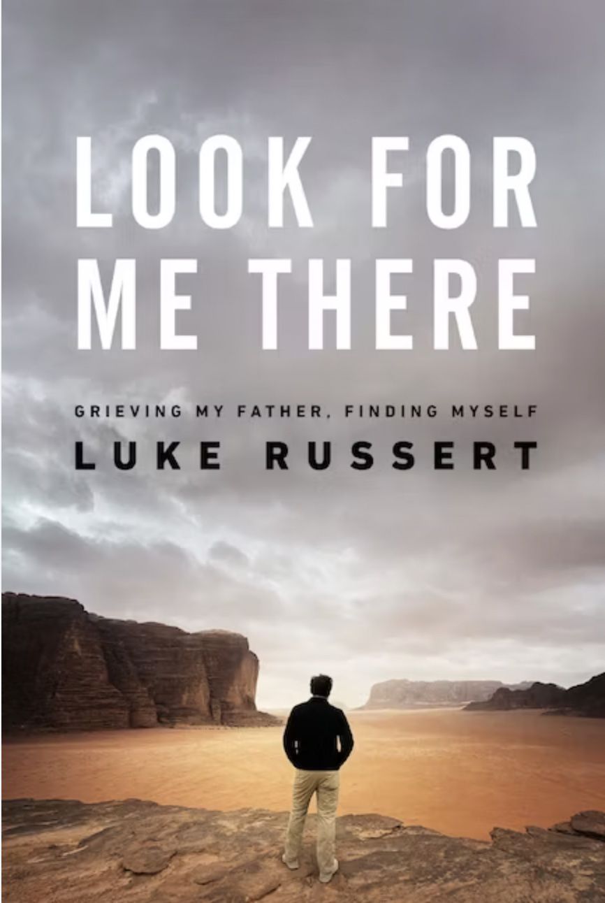 Look for Me There by Luke Russert