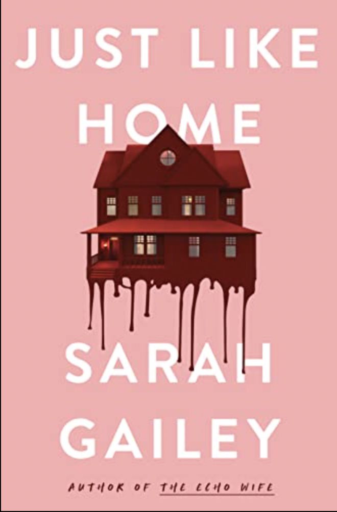 Just Like Home by Sarah Gailey