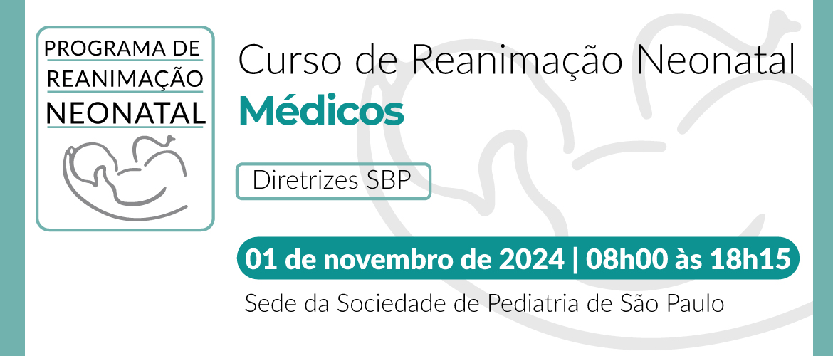 Curso de Reanimação Neonatal para Médicos – Diretrizes SBP