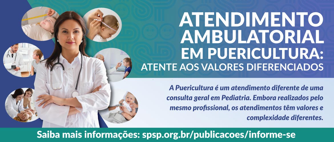 Atendimento Ambulatorial em Puericultura: atente aos valores diferenciados