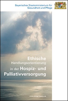 Ethische Handlungsorientierung in der Hospiz- und Palliativversorgung