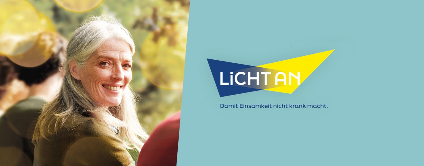 Licht an - Damit Einsamkeit nicht krank macht.