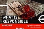 What is responsible gambling?