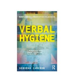 Verbal Hygiene by Deborah Cameron