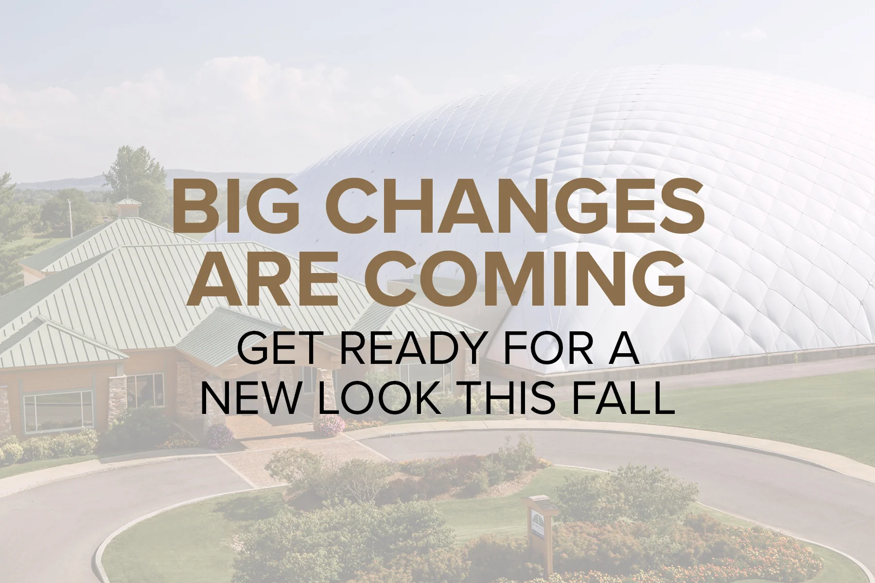 big changes are coming, get ready for a new look this fall