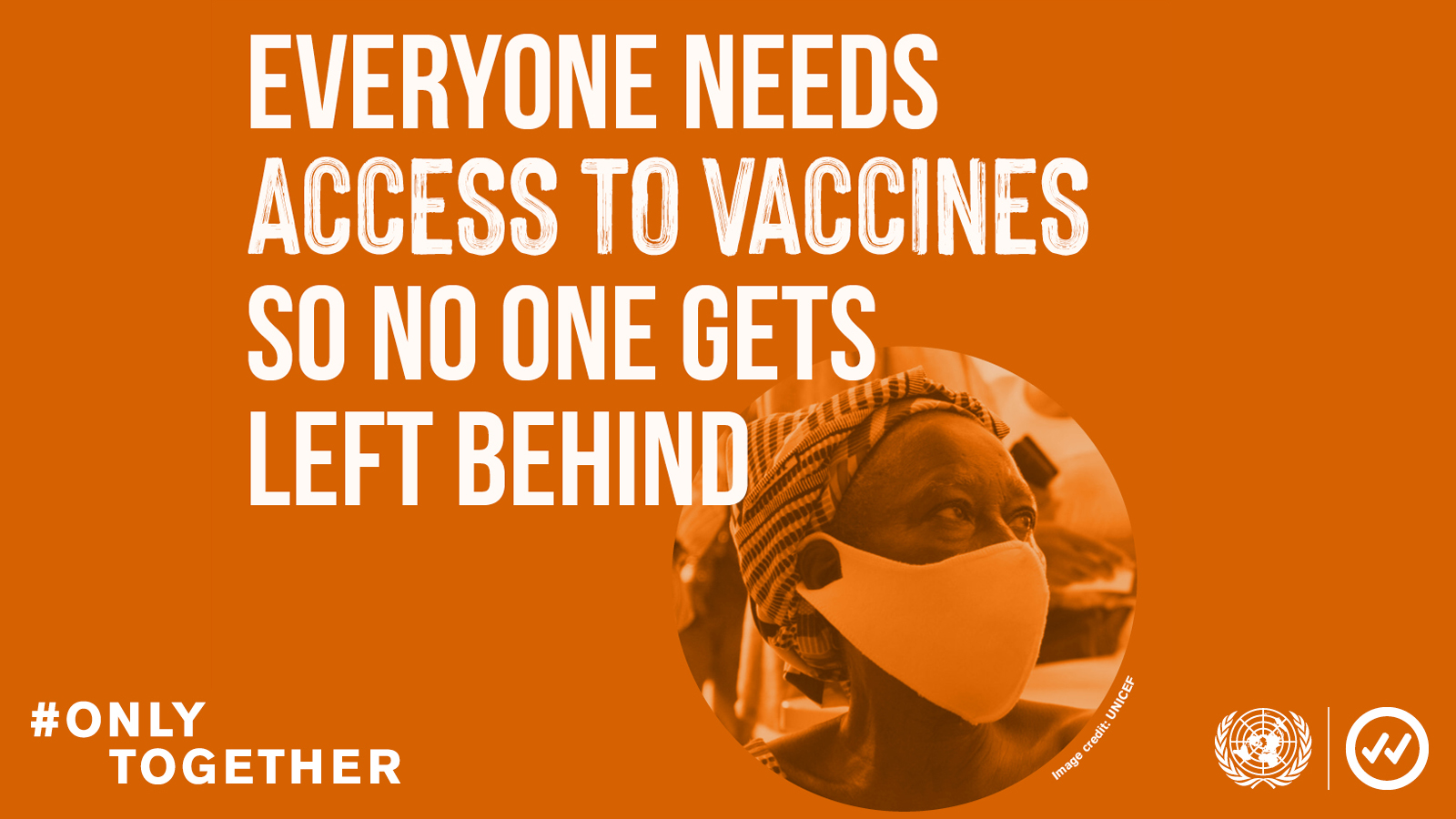 Promotion pour la campagne « Vérifié » : Tout le monde doit avoir accès aux vaccins pour que personne ne soit laissé pour compte.