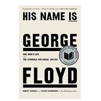 His Name Is George Floyd: One Man's Life and the Struggle for Racial Justice